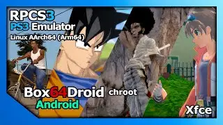 Box64Droid- Chroot (Ubuntu) | Android | RPCS3 v0.0.33 Linux Arm64 | PS3 | Mi 9T Pro | SD 855 | #2