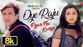 Oye Raju Pyar Na Kariyo - Video Song |Hadh Kar Di Aapne|Anand Raj Anand |Anand Bakshi|Govinda,Rani M