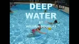 Deep Water : By ; William Douglas