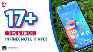 17+ FITUR MENARIK INFINIX NOTE 11 NFC yang LO harus TAU !!!