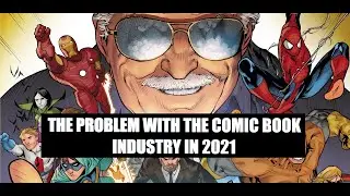 The Problem with the Comic Book Industry in 2021