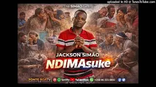 Jackson Simao--Ndimasuke MP3(Uploadedby FONTE BOA TV