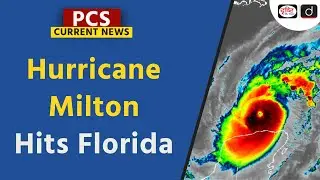 Hurricane Milton Hits Florida | India's Health Minister | PCS Current News | Drishti PCS