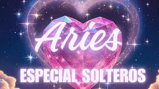 ARIES ♈️ HOROSCOPO SOLTEROS 🦋 LLEGA UN AMOR DEL BUENO 💕 ESTA CERCA DE TU ENTORNO 😯