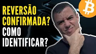 BITCOIN - COMO IDENTIFICAR UMA REVERS&Atilde;O DE TEND&Ecirc;NCIA?