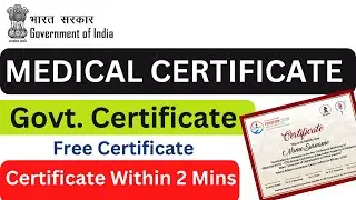 Medical Certificate | Govt. Certificate | Free Certificate