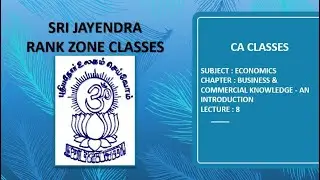 CA CLASSES | ECONOMICS | BUSINESS & COMMERCIAL KNOWLEDGE - AN INTRODUCTION | LECTURE 8