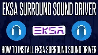 How to Install and Setup EKSA 7.1 Surround Sound Driver in Windows System?