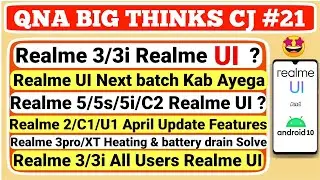Realme 3/3i Realme UI Update ?/Realme 5/5s/5i/C2 Realme UI Update?/ Realme 2/C1/U1 April Update ?