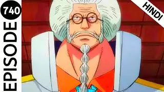 One Piece Episode 740 Explain in Hindi|| Dressroca Arc Episodes 629 To 746 Explain In Hindi