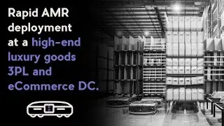 AMR Implementation at Bollor&eacute; Logistics