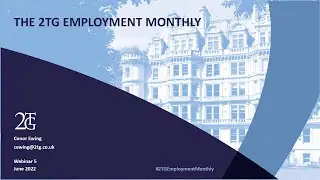The 2TG Employment Monthly – Webinar 5: June 2022