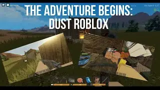 The Adventure Begins! Roblox Dust Episode 1