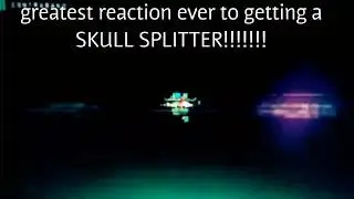 Bo3||Greatest reaction ever to getting a SKULL SPLITTER!!!!!!