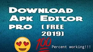 How to Download Apk Editor Pro(for free) 2019
