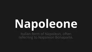 How to pronounce Napoleone