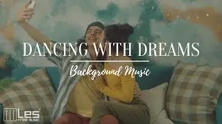 Dancing with Dreams : Acoustic Indie Peaceful Positive Background Music