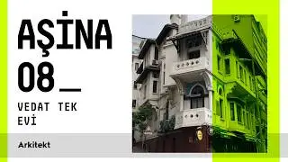 Aşina 08: Nişantaşı’nın baş yapıtlarından Vedat Tek Evi