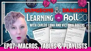 Learning Roll20 Ep. 7 - Macros, Tables & Playlists