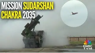 Mission Sudarshan Chakra: India's Multi-Layered Air Defence Shield By 2035 | DRDO Flight | N18V