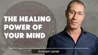 The Healing Power of Your Mind