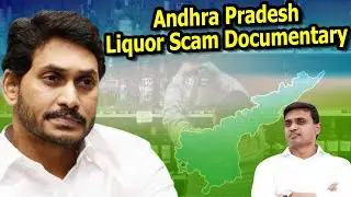 Andhra Pradesh Liquor Sc*am Documentary | #YSJagan | #Chandrababu | #AP Politics #ycp