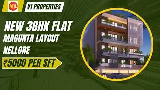 No.408 NEW 3BHK FLAT FOR SALE MAGUNTA LAYOUT NELLORE CONTACT #V1PROPERTIES 