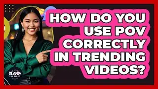 How Do You Use POV Correctly In Trending Videos? - SlangXplained