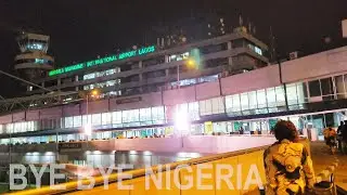 Leaving Nigeria | Corrupt Airport Officials & The Contrast On Arrival in Another Country