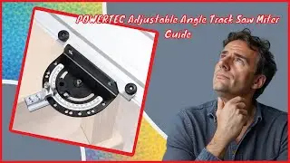 POWERTEC Adjustable Angle Track Saw Miter Guide review
