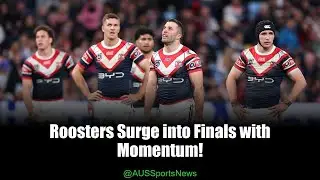 Roosters Ready to Shock: Can They Defy the Odds in NRL Finals?