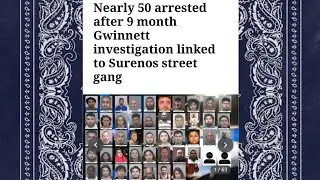 50 arrested after a 9 month investigation linked to Georgia Surenos Gang