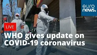 WHO gives update on COVID-19 #coronavirus | LIVE