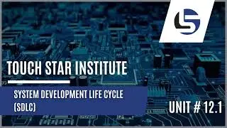 SYSTEM DEVELOPMENT LIFE CYCLE (SDLC) | UNIT #12.1 | 2023 | Computer