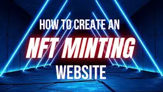 How to Create an NFT Minting Website