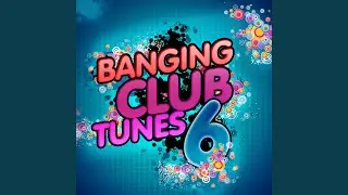 Continuous Mix Banging Club Tunes 6