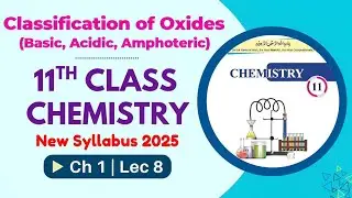 Chemistry p-1 unit #01 PERIODIC PROPERTIES TOPIC OXIDES and their Classification with TRICKS 