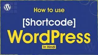 WordPress Tutorial #10 How to use Shortcode in WordPress | WordPress Shortcode | Custom Shortcode