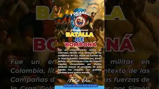 203 a&ntilde;os de la Batalla de Bombon&aacute;