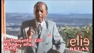 ElieRelax   Instrumental Elie   Miandry anao   Gabhy