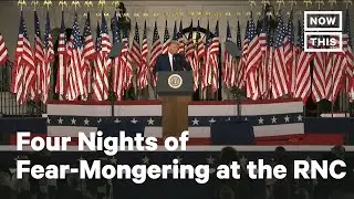 Terror! Mayhem! Disaster! Four Nights of RNC Fear-Mongering | NowThis