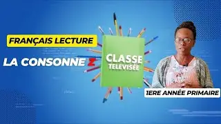 Fran&ccedil;ais Lecture: La Consonne Z