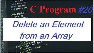 C Program #20: Delete an element from the Array