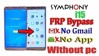 Symphony i15 Frp Symphony i15 Frp Bypass Google Account Verification 8.1.0  Without pc 2022