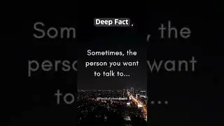 Sometimes, the person you want to talk to... #deepfact #shorts #dailyfacts