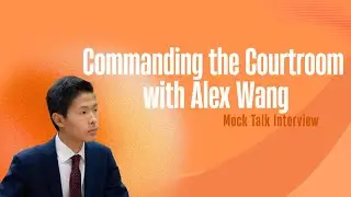 Commanding the Courtroom: Alex Wang Interview