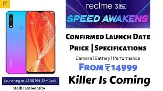 Realme 3 Pro Confirmed Launch Date | Price | Camera | Battery | Performance | 22th April