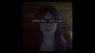 white hex- only a game intro looped [REQUESTED]