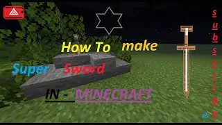 Making Super Sword In Minecraft