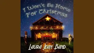 I Won't Be Home For Christmas